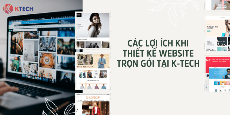 Các lợi ích khi thiết kế website trọn gói tại KTech
