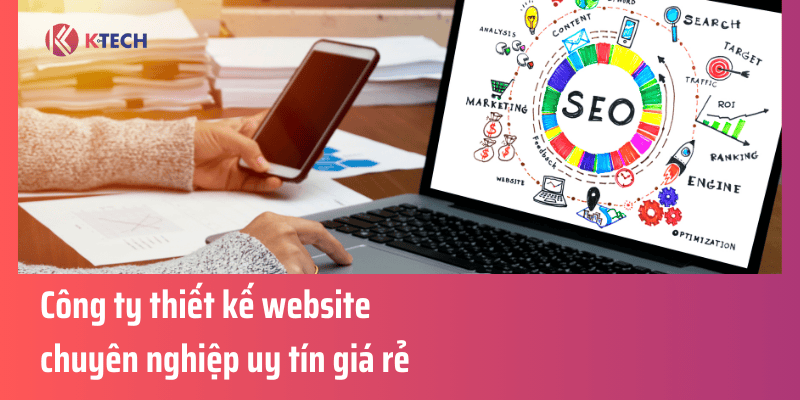 Công ty thiết kế website chuyên nghiệp giá rẻ và uy tín
