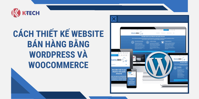 Cách thiết kế website bán hàng trên WordPress