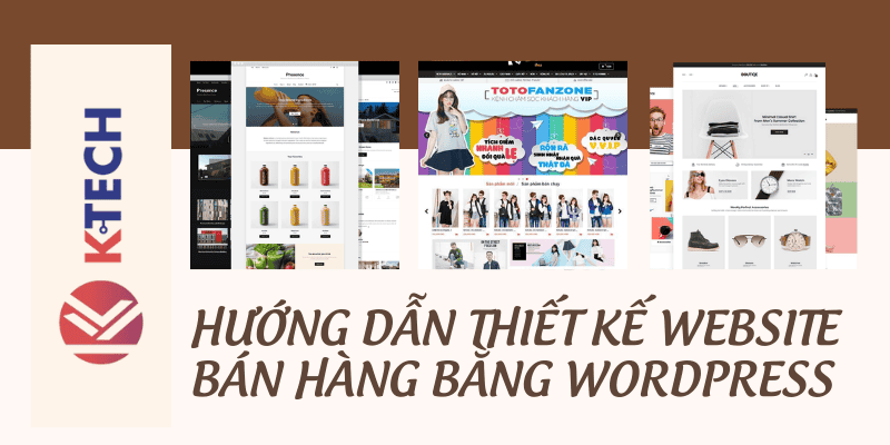 Hướng dẫn thiết kế website bán hàng bằng WordPress