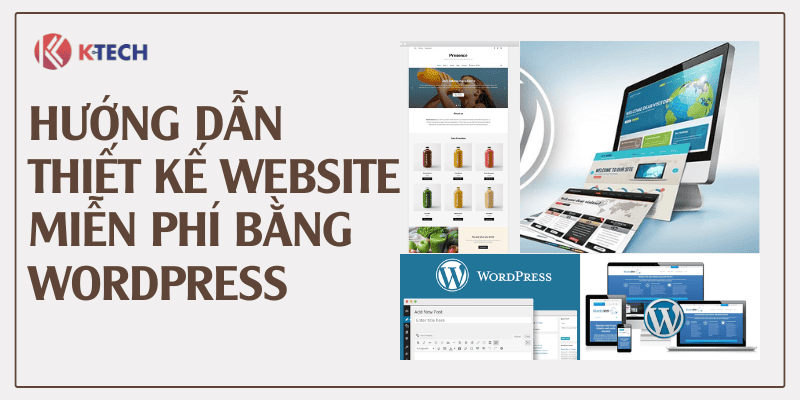 Hướng dẫn thiết kế website miễn phí bằng WordPress