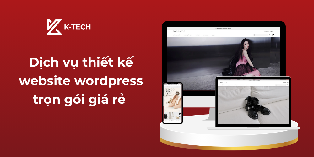 K-Tech cung cấp thiết kế website wordpress trọn gói giá rẻ