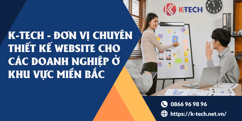 K-Tech - Đơn vị chuyên thiết kế website miền Bắc