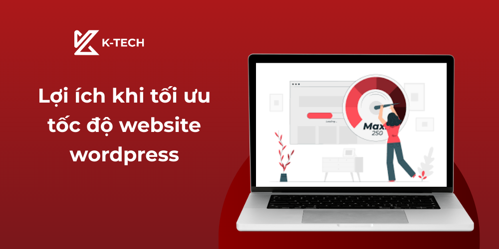 Lợi ích khi tối ưu tốc độ website wordpress