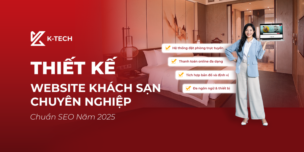 Thiết Kế Website Khách Sạn Chuyên Nghiệp, Chuẩn SEO Năm 2025