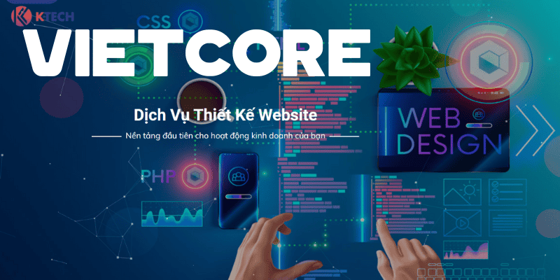 VIETCORE công ty thiết kế website Cà Mau chuyên nghiệp