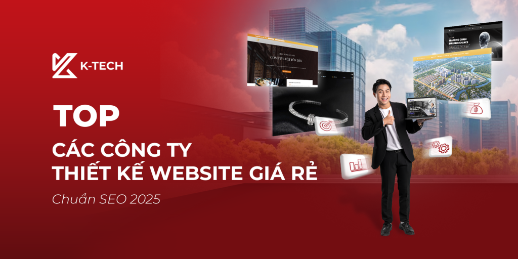 Top Các Công Ty Thiết Kế Website Giá Rẻ Chuẩn SEO 2025