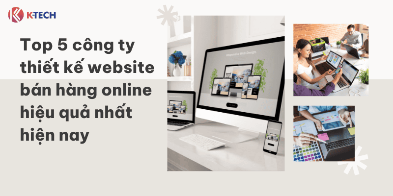 Top công ty thiết kế website bán hàng online hiệu quả
