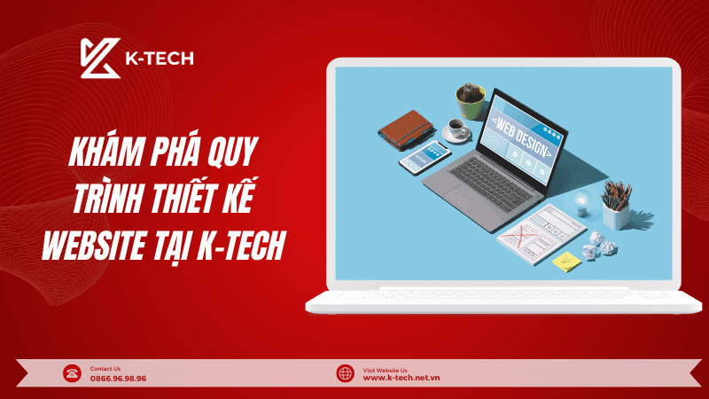 Quy Trình Thiết Kế Website tại K-TECH