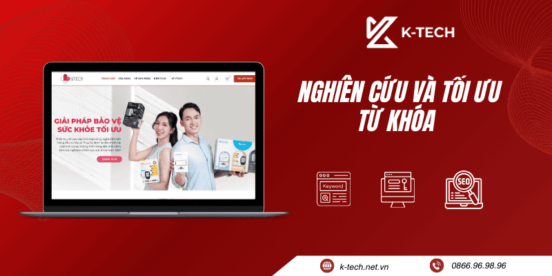K-TECH nghiên cứu và tối ưu từ khóa cho website chuẩn SEO