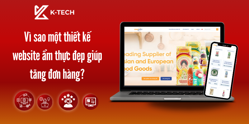 Vì sao một thiết kế website ẩm thực đẹp giúp tăng đơn hàng