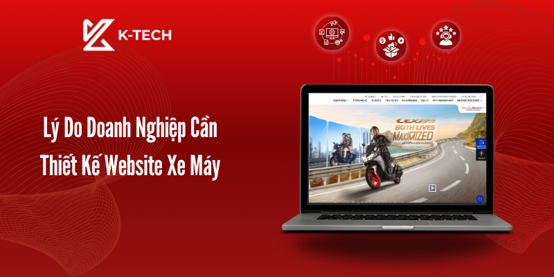 Lý Do Doanh Nghiệp Cần Thiết Kế Website Xe Máy