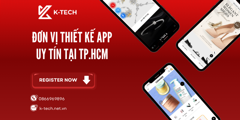 K-TECH - Đơn Vị Thiết Kế App Uy Tín Tại TP.HCM