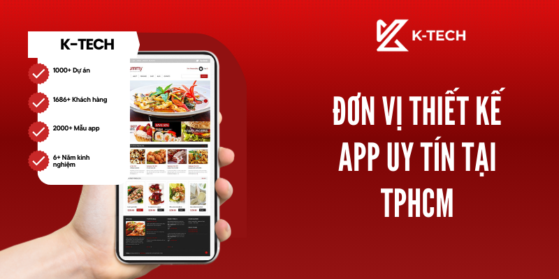K-TECH - Đơn vị thiết kế app uy tín tại TPHCM 1