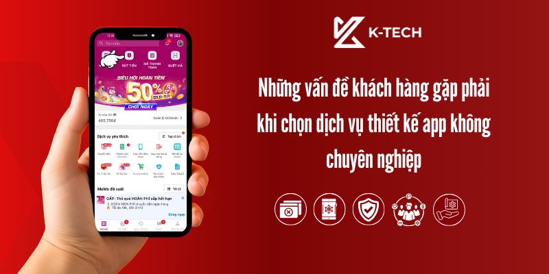 Những Vấn Đề Khách Hàng Gặp Phải Khi Chọn Dịch Vụ Thiết Kế App Không Chuyên Nghiệp