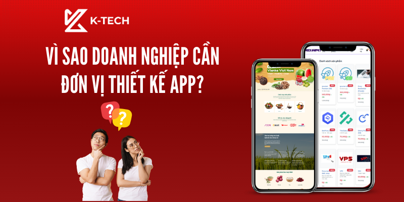 Vì sao doanh nghiệp cần đơn vị thiết kế app