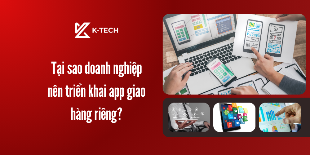 Tại sao doanh nghiệp nên triển khai app giao hàng riêng?