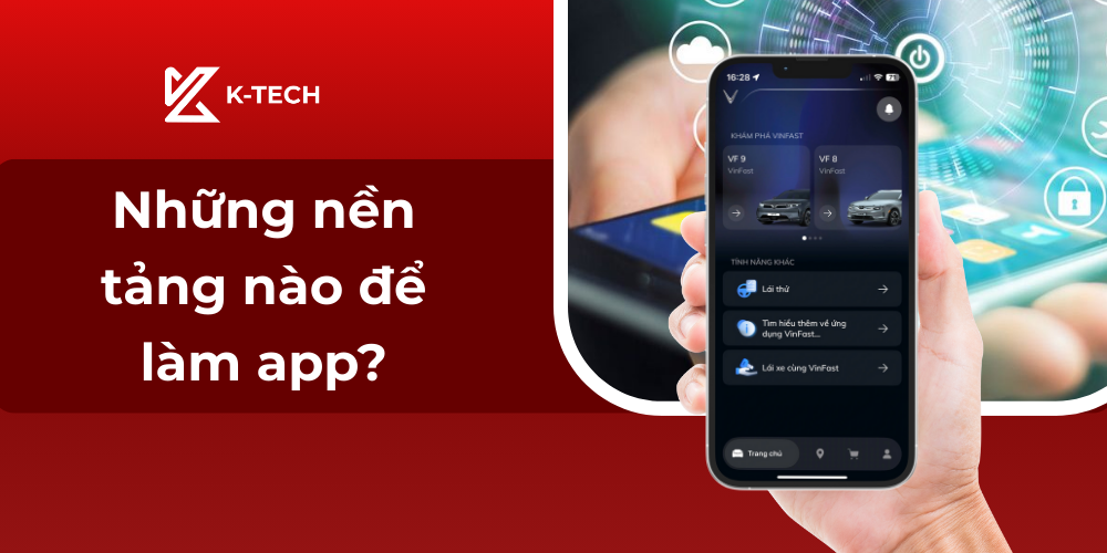 Những nền tảng nào để làm app
