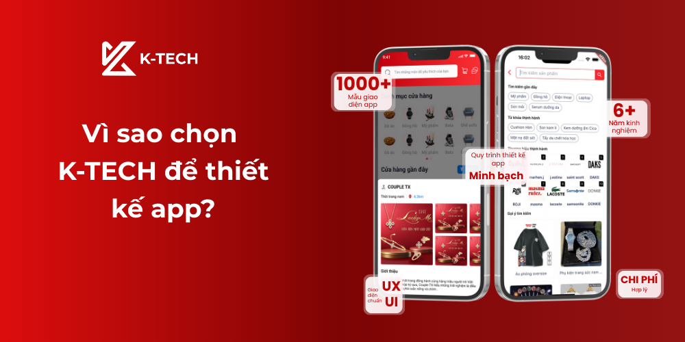 Vì sao chọn K-TECH để thiết kế app