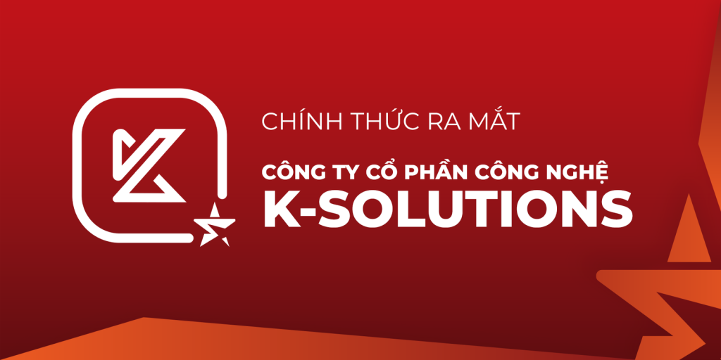 K-SOLUTIONS chính thức ra mắt